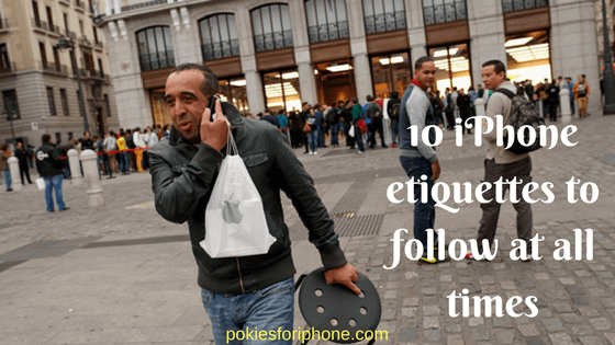 10 iPhone etiquettes to follow at all times